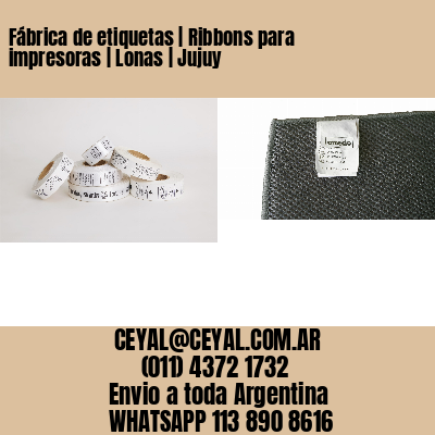 Fábrica de etiquetas | Ribbons para impresoras | Lonas | Jujuy