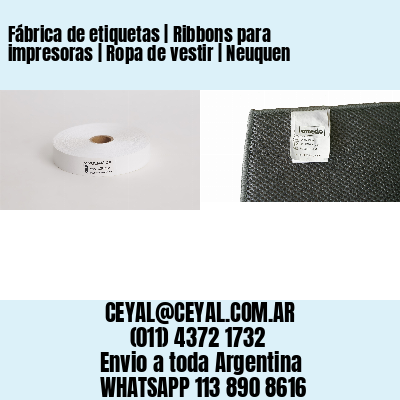 Fábrica de etiquetas | Ribbons para impresoras | Ropa de vestir | Neuquen