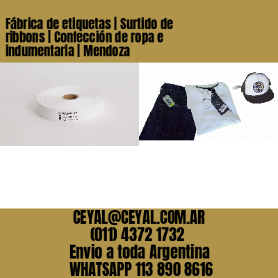 Fábrica de etiquetas | Surtido de ribbons | Confección de ropa e indumentaria | Mendoza