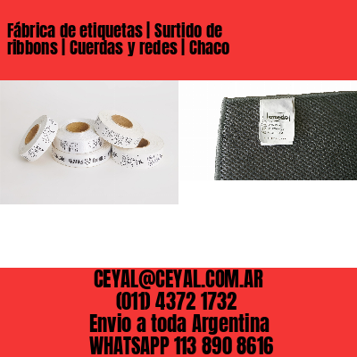 Fábrica de etiquetas | Surtido de ribbons | Cuerdas y redes | Chaco