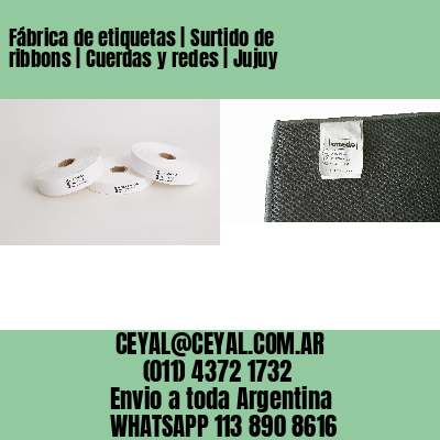 Fábrica de etiquetas | Surtido de ribbons | Cuerdas y redes | Jujuy