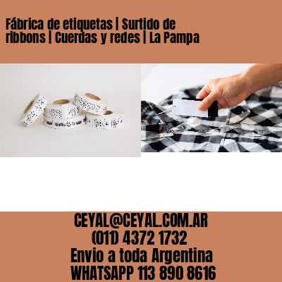 Fábrica de etiquetas | Surtido de ribbons | Cuerdas y redes | La Pampa