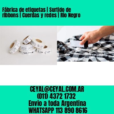 Fábrica de etiquetas | Surtido de ribbons | Cuerdas y redes | Rio Negro