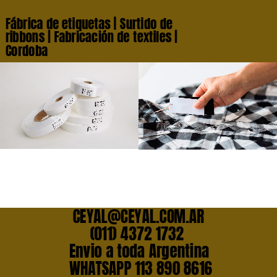 Fábrica de etiquetas | Surtido de ribbons | Fabricación de textiles | Cordoba