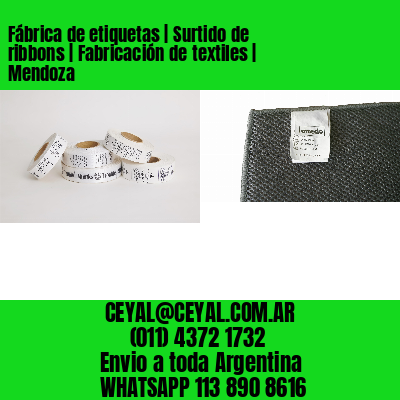 Fábrica de etiquetas | Surtido de ribbons | Fabricación de textiles | Mendoza