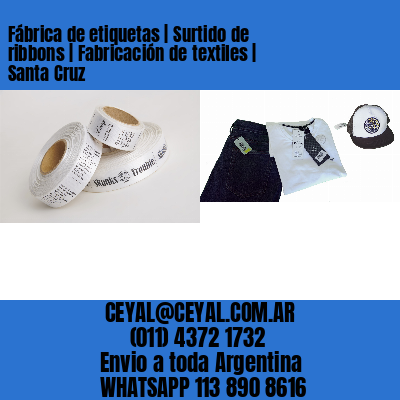 Fábrica de etiquetas | Surtido de ribbons | Fabricación de textiles | Santa Cruz