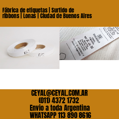 Fábrica de etiquetas | Surtido de ribbons | Lonas | Ciudad de Buenos Aires