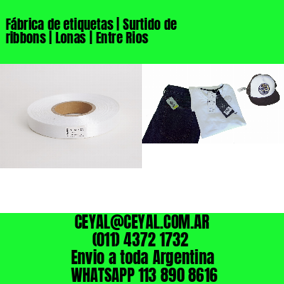Fábrica de etiquetas | Surtido de ribbons | Lonas | Entre Rios