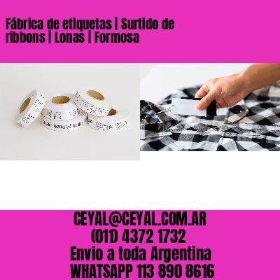 Fábrica de etiquetas | Surtido de ribbons | Lonas | Formosa