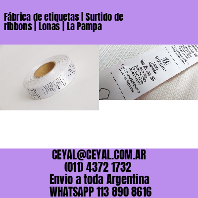 Fábrica de etiquetas | Surtido de ribbons | Lonas | La Pampa