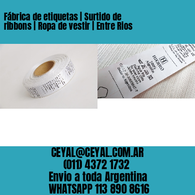 Fábrica de etiquetas | Surtido de ribbons | Ropa de vestir | Entre Rios
