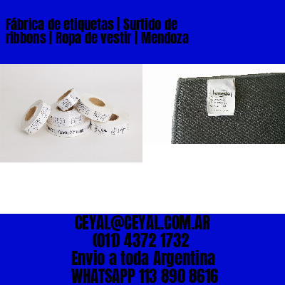 Fábrica de etiquetas | Surtido de ribbons | Ropa de vestir | Mendoza