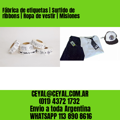 Fábrica de etiquetas | Surtido de ribbons | Ropa de vestir | Misiones