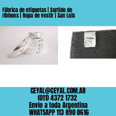 Fábrica de etiquetas | Surtido de ribbons | Ropa de vestir | San Luis