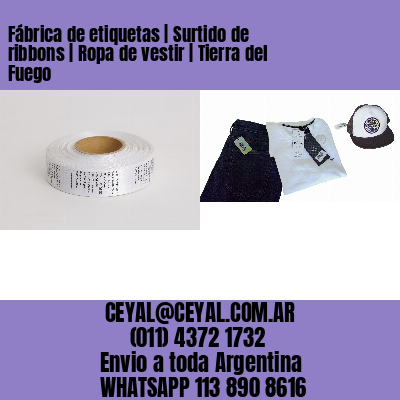 Fábrica de etiquetas | Surtido de ribbons | Ropa de vestir | Tierra del Fuego