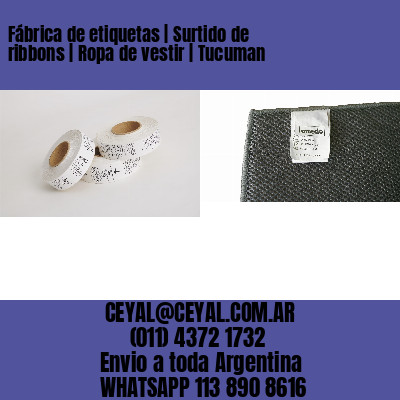 Fábrica de etiquetas | Surtido de ribbons | Ropa de vestir | Tucuman