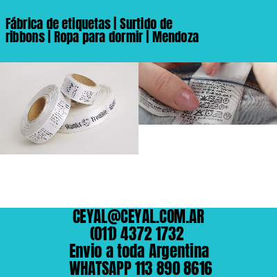 Fábrica de etiquetas | Surtido de ribbons | Ropa para dormir | Mendoza