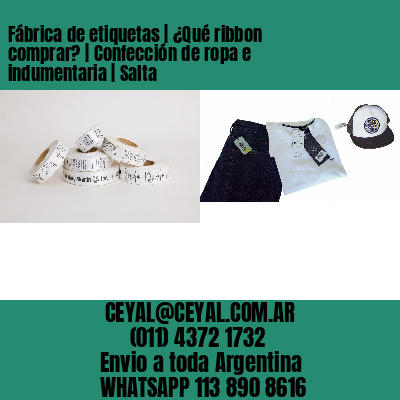 Fábrica de etiquetas | ¿Qué ribbon comprar? | Confección de ropa e indumentaria | Salta