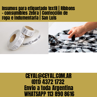 Insumos para etiquetado textil | Ribbons – consumibles Zebra | Confección de ropa e indumentaria | San Luis