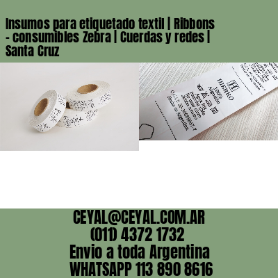 Insumos para etiquetado textil | Ribbons – consumibles Zebra | Cuerdas y redes | Santa Cruz