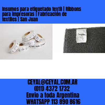 Insumos para etiquetado textil | Ribbons para impresoras | Fabricación de textiles | San Juan