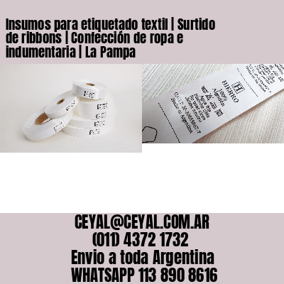Insumos para etiquetado textil | Surtido de ribbons | Confección de ropa e indumentaria | La Pampa