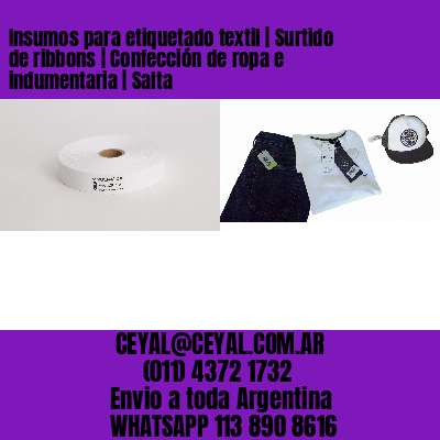 Insumos para etiquetado textil | Surtido de ribbons | Confección de ropa e indumentaria | Salta