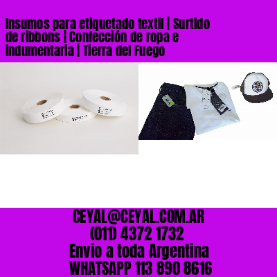 Insumos para etiquetado textil | Surtido de ribbons | Confección de ropa e indumentaria | Tierra del Fuego