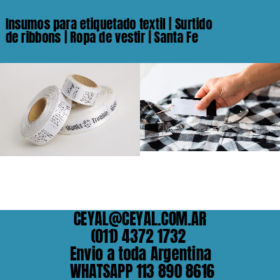 Insumos para etiquetado textil | Surtido de ribbons | Ropa de vestir | Santa Fe