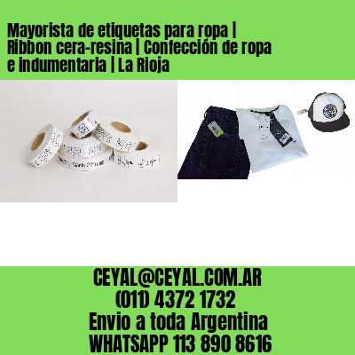 Mayorista de etiquetas para ropa | Ribbon cera-resina | Confección de ropa e indumentaria | La Rioja
