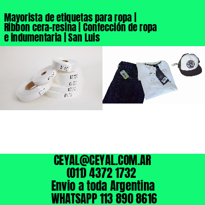 Mayorista de etiquetas para ropa | Ribbon cera-resina | Confección de ropa e indumentaria | San Luis