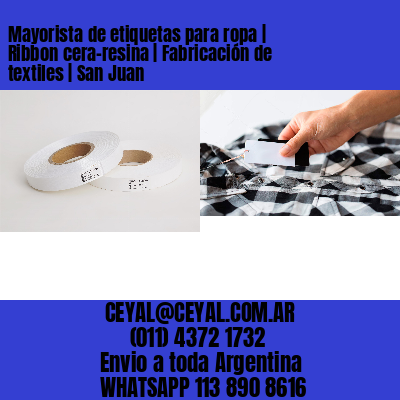 Mayorista de etiquetas para ropa | Ribbon cera-resina | Fabricación de textiles | San Juan