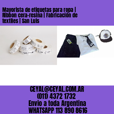Mayorista de etiquetas para ropa | Ribbon cera-resina | Fabricación de textiles | San Luis