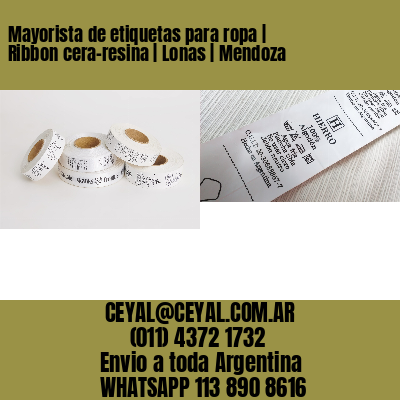 Mayorista de etiquetas para ropa | Ribbon cera-resina | Lonas | Mendoza