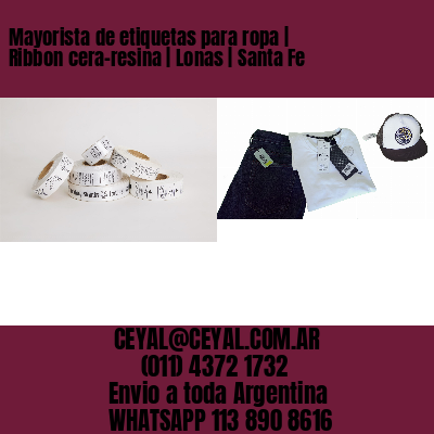 Mayorista de etiquetas para ropa | Ribbon cera-resina | Lonas | Santa Fe