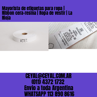 Mayorista de etiquetas para ropa | Ribbon cera-resina | Ropa de vestir | La Rioja