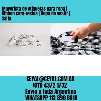 Mayorista de etiquetas para ropa | Ribbon cera-resina | Ropa de vestir | Salta