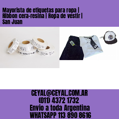 Mayorista de etiquetas para ropa | Ribbon cera-resina | Ropa de vestir | San Juan