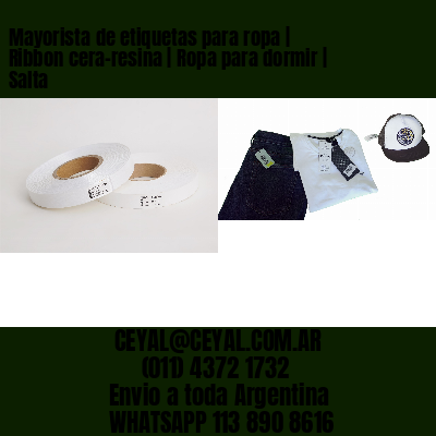 Mayorista de etiquetas para ropa | Ribbon cera-resina | Ropa para dormir | Salta