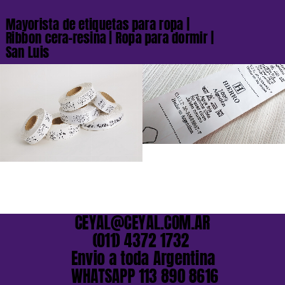 Mayorista de etiquetas para ropa | Ribbon cera-resina | Ropa para dormir | San Luis