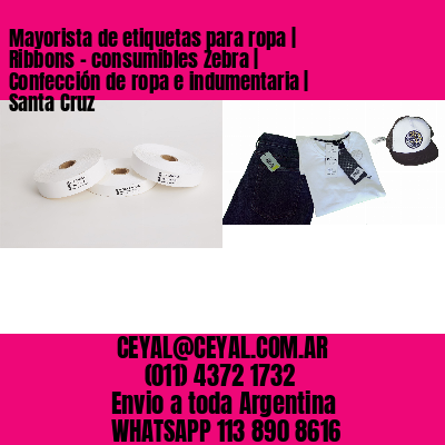 Mayorista de etiquetas para ropa | Ribbons – consumibles Zebra | Confección de ropa e indumentaria | Santa Cruz