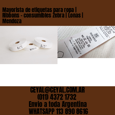 Mayorista de etiquetas para ropa | Ribbons – consumibles Zebra | Lonas | Mendoza