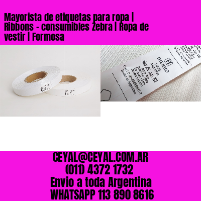 Mayorista de etiquetas para ropa | Ribbons – consumibles Zebra | Ropa de vestir | Formosa
