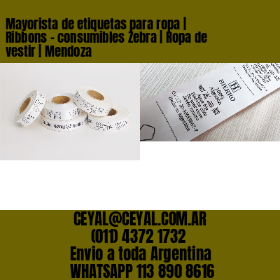 Mayorista de etiquetas para ropa | Ribbons – consumibles Zebra | Ropa de vestir | Mendoza