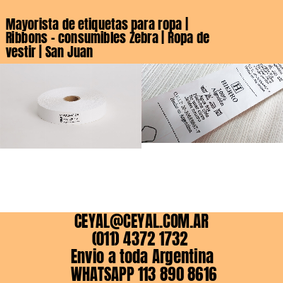 Mayorista de etiquetas para ropa | Ribbons – consumibles Zebra | Ropa de vestir | San Juan