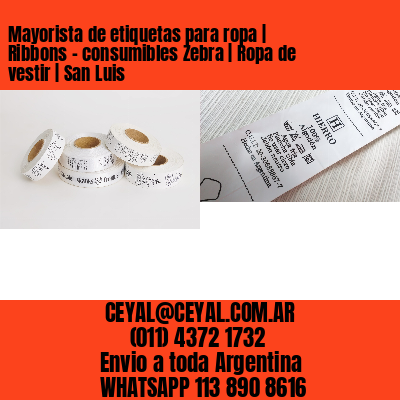 Mayorista de etiquetas para ropa | Ribbons – consumibles Zebra | Ropa de vestir | San Luis