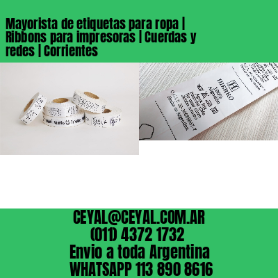 Mayorista de etiquetas para ropa | Ribbons para impresoras | Cuerdas y redes | Corrientes