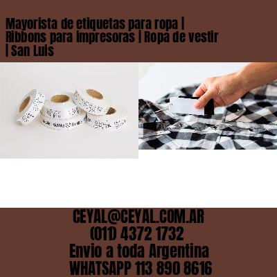 Mayorista de etiquetas para ropa | Ribbons para impresoras | Ropa de vestir | San Luis