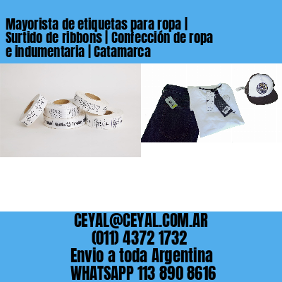Mayorista de etiquetas para ropa | Surtido de ribbons | Confección de ropa e indumentaria | Catamarca
