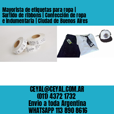 Mayorista de etiquetas para ropa | Surtido de ribbons | Confección de ropa e indumentaria | Ciudad de Buenos Aires